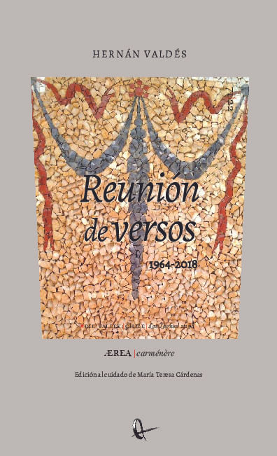 Reunion de versos Escritos entre 1964 y 2018 Reunidos para perplejidad de los ausentes