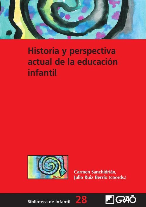 Historia y perspectiva actual de la educacion infantil
