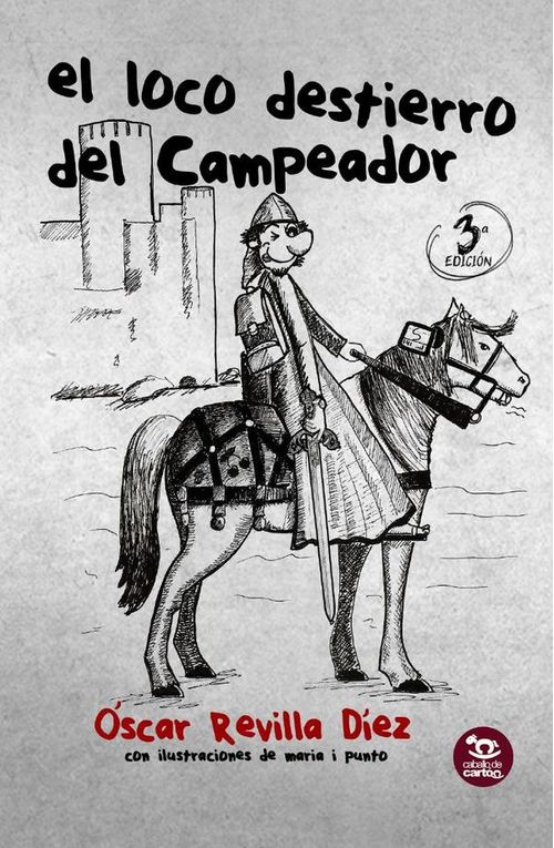 El loco destierro del Campeador