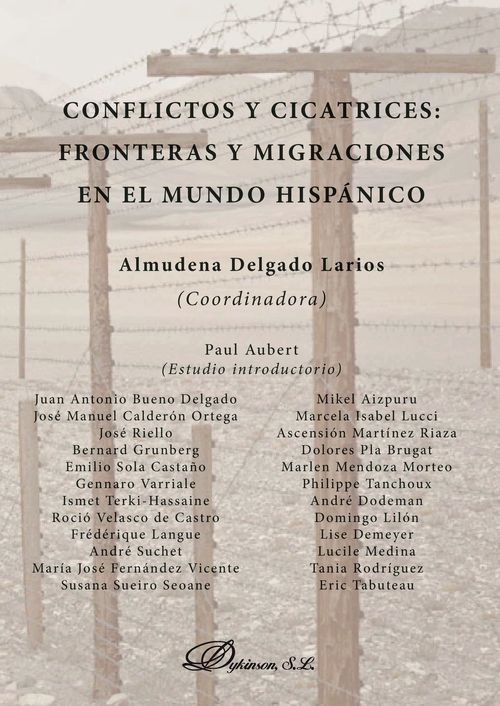 Conflictos y cicatrices Fronteras y migraciones en el mundo hisp225nico