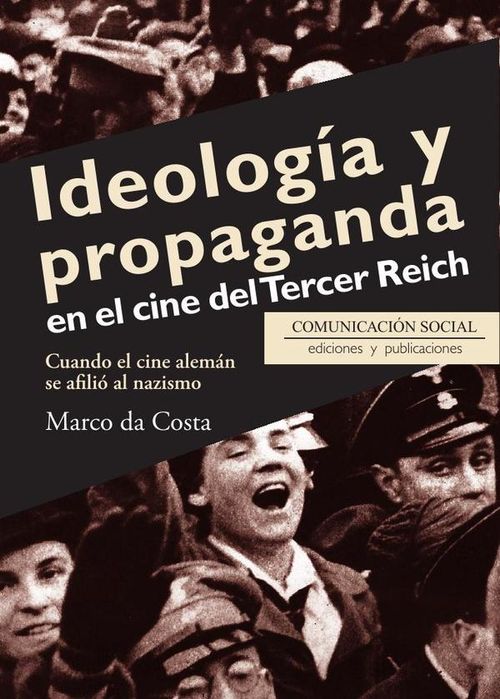Ideologia y propaganda en el cine del Tercer Reich