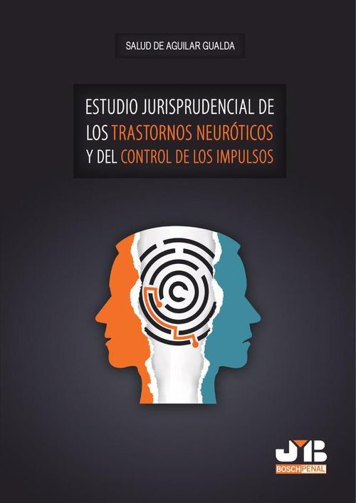 Estudio jurisprudencial de los trastornos neuroticos y del control de los impulsos