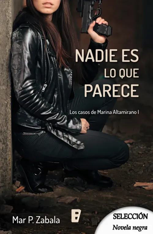 Nadie es lo que parece Los casos de Marina Altamirano 1