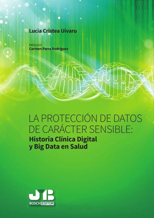 La proteccion de datos de caracter sensible  Historia Clinica Digital y Big Data en Salud