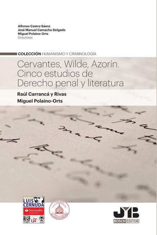 Cervantes Wilde Azorin Cinco estudios de Derecho penal y Literatura