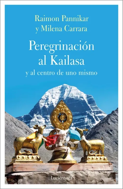 Peregrinacion al Kailasa y al centro de uno mismo