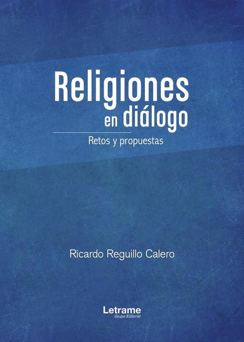 Religiones en dialogo - Retos y propuestas