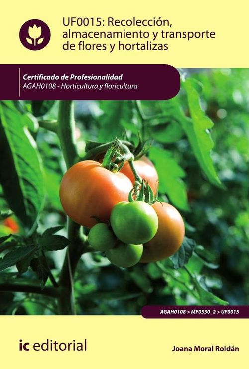 Recoleccion almacenamiento y transporte de flores y hortalizas AGAH0108 - Horticultura y floricultur