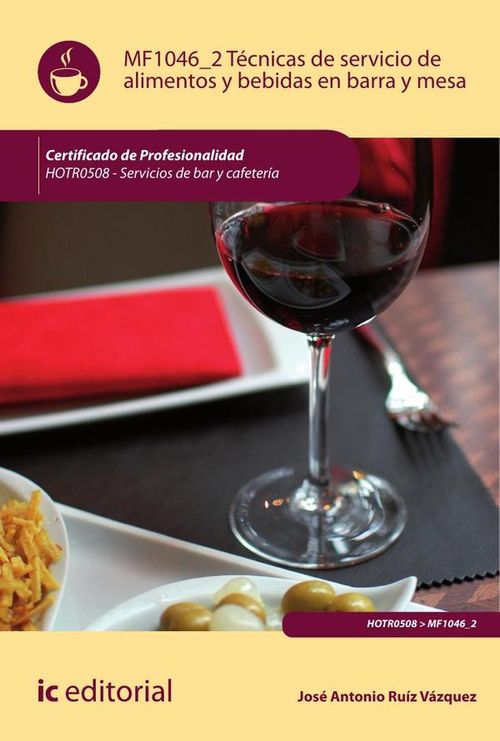 Tecnicas de servicio de alimentos y bebidas en barra y mesa HOTR0508 - Servicios de Bar y Cafeteria