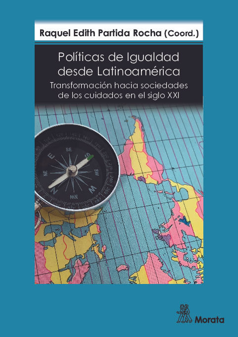Politicas de Igualdad desde Latinoamerica Transformacion hacia sociedades de los cuidados en el sigl