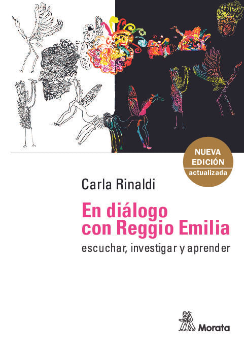 En dialogo con Reggio Emilia Escuchar investigar y aprender