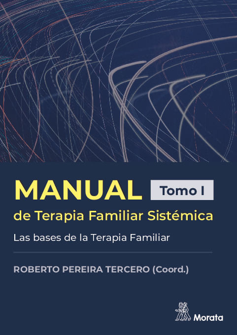 Manual de Terapia Familiar Sistemica Las bases de la Terapia Familiar Tomo I