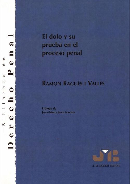 El dolo y su prueba en el proceso penal