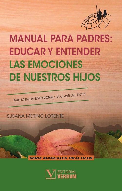 Manual para padres educar y entender las emociones de nuestros hijos