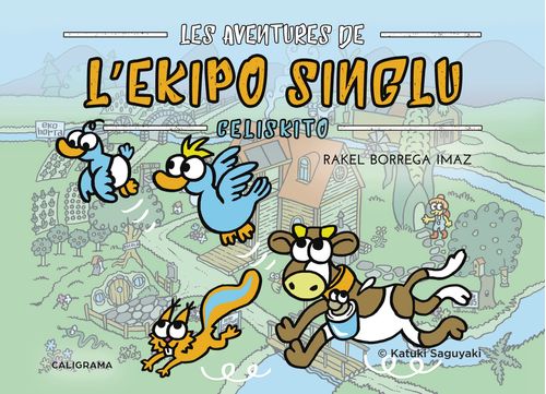 Les Aventures de LquotEkipo SinGlu - Celiskito