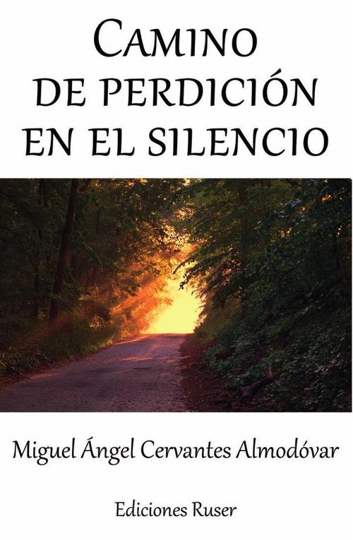 Camino de perdicion en el silencio