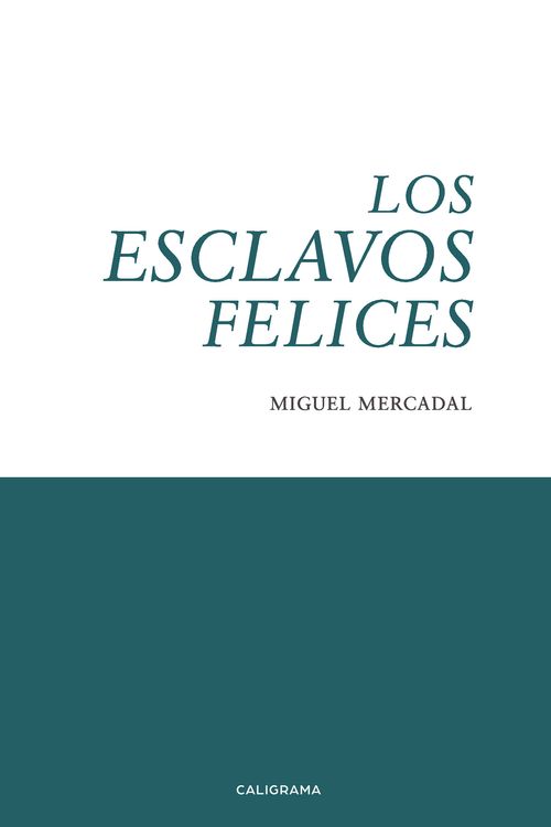 Los esclavos felices