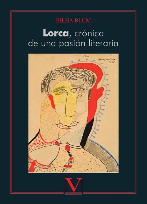 Lorca cronica de una pasion literaria
