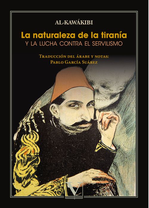 La naturaleza de la tirania y la lucha contra el servilismo