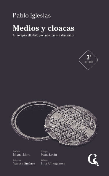 Medios y cloacas - Asi conspira el Estado profundo contra la democracia