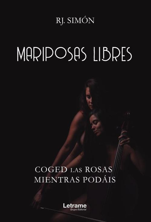 Mariposas libres coged las rosas mientras podais
