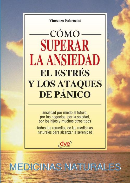 Como superar la ansiedad el estres y los ataques de panico