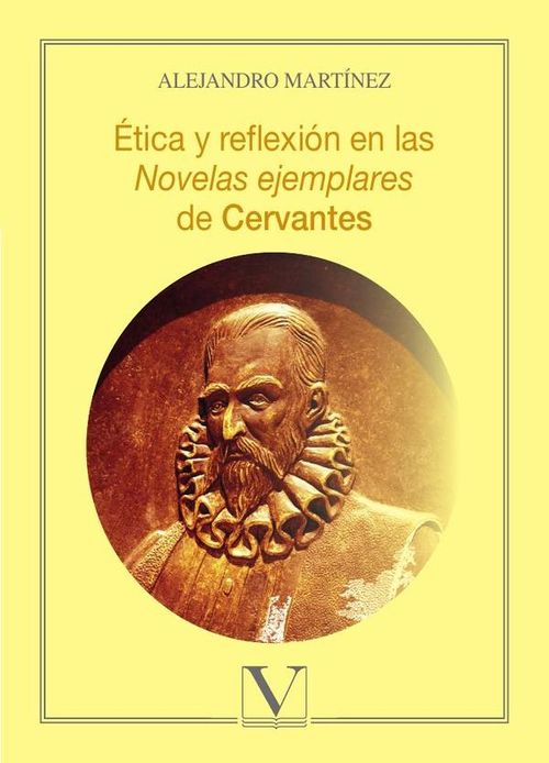 Etica y reflexion en las Novelas ejemplares de Cervantes