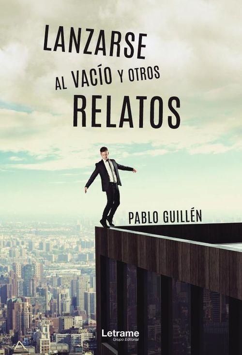 Lanzarse al vacio y otros relatos