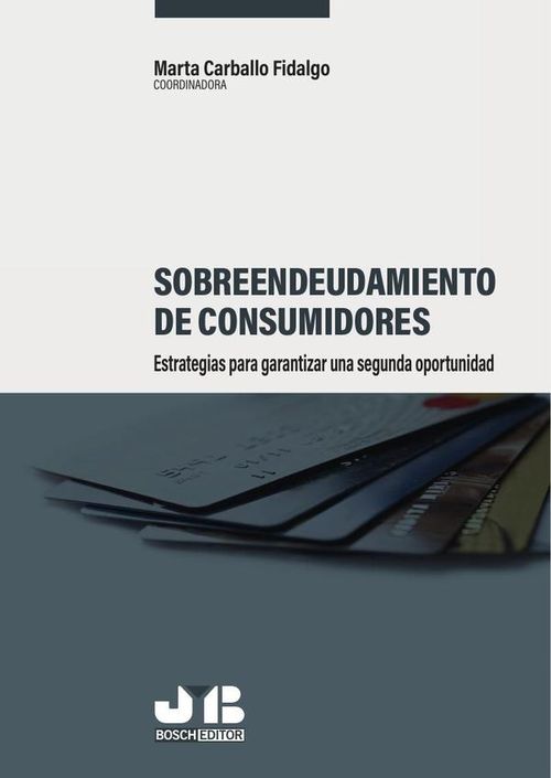 Sobreendeudamiento de consumidores estrategias para garantizar una segunda oportunidad