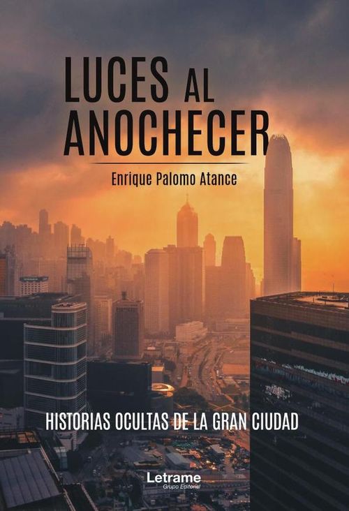 Luces al anochecer Historias ocultas de la gran ciudad