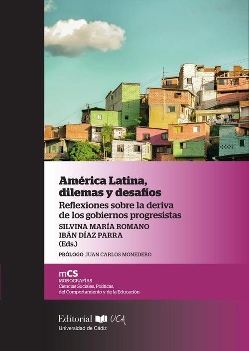 America Latina dilemas y desafios Reflexiones sobre la deriva de los gobiernos progresistas