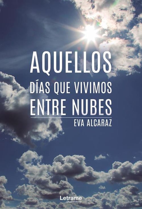 Aquellos dias que vivimos entre nubes