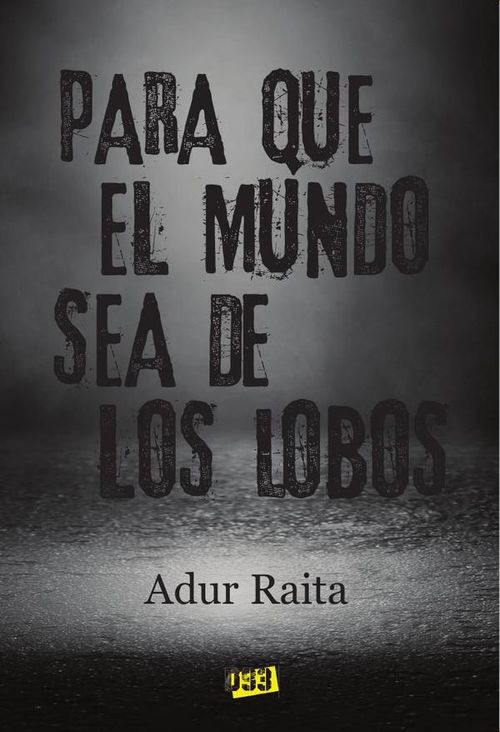 Para que el mundo sea de los lobos