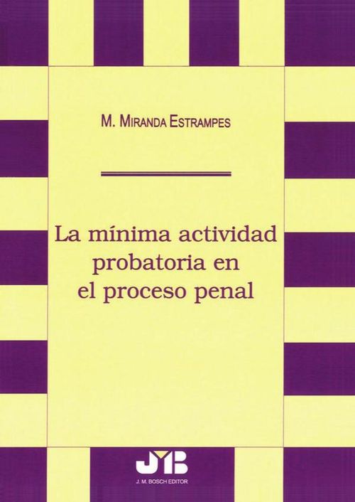 La minima actividad probatoria en el proceso penal