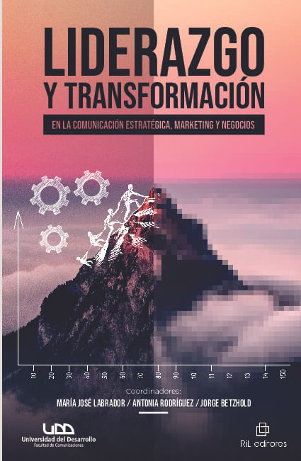 Liderazgo y transformacion en la comunicacion estrategica marketing y negocios