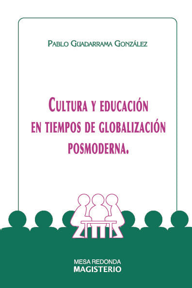 Cultura y Educacion en Tiempos de Globalizacion Posmoderna
