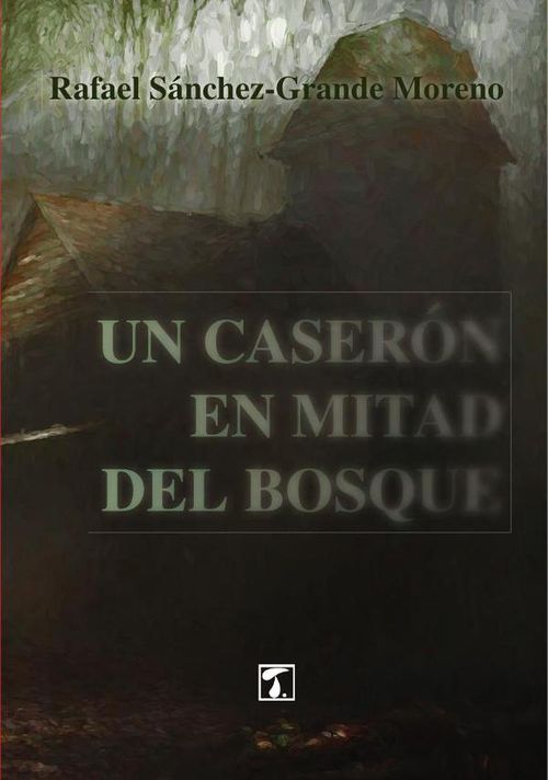 Un caseron en mitad del bosque