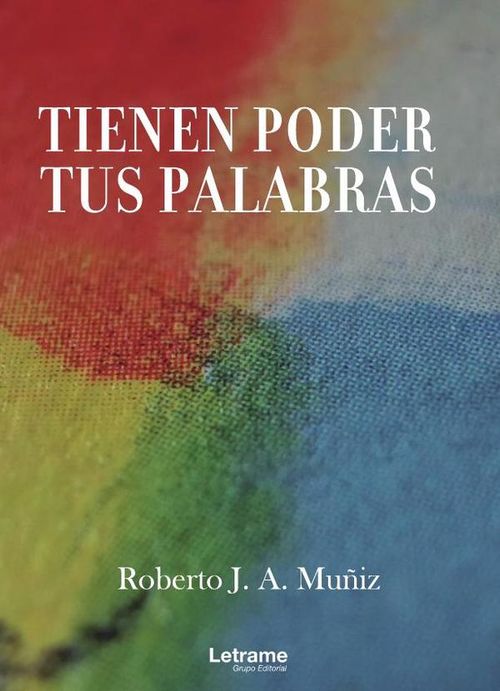 Tienen poder tus palabras