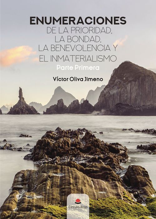 Enumeraciones de la prioridad la bondad la benevolencia y el inmaterialismo