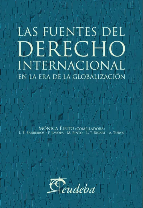 Las fuentes del derecho internacional en la era de la globalizacion