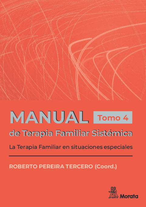 Manual de Terapia Familiar Sistemica La Terapia Familiar en situaciones especiales Tomo 4