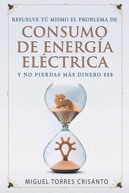 Resuelve tu mismo el problema de consumo de energia electrica y no pierdas mas dinero