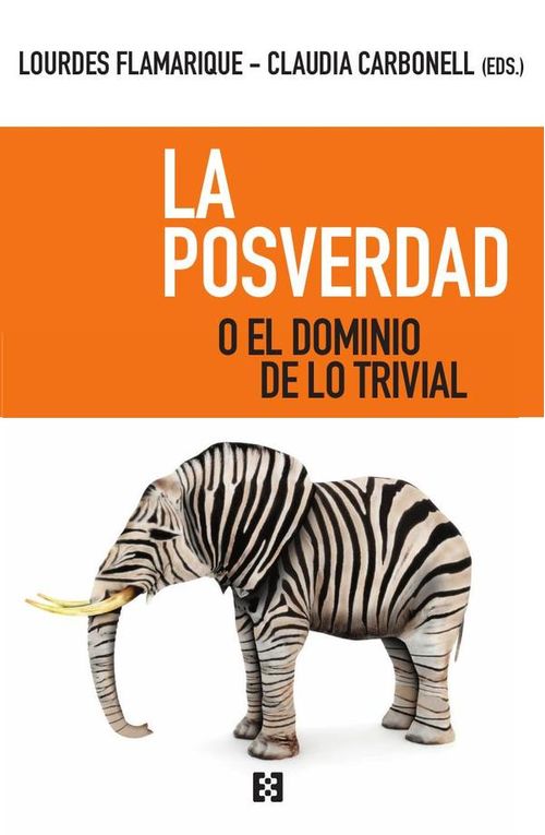 La posverdad o el dominio de lo trivial