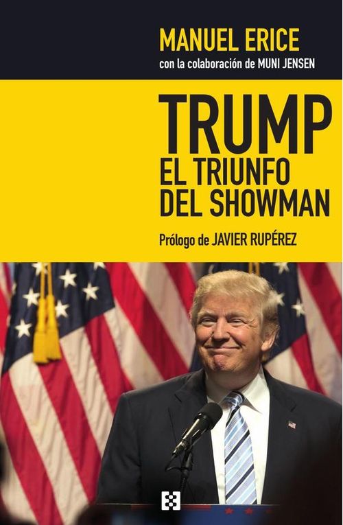 Trump el triunfo del showman