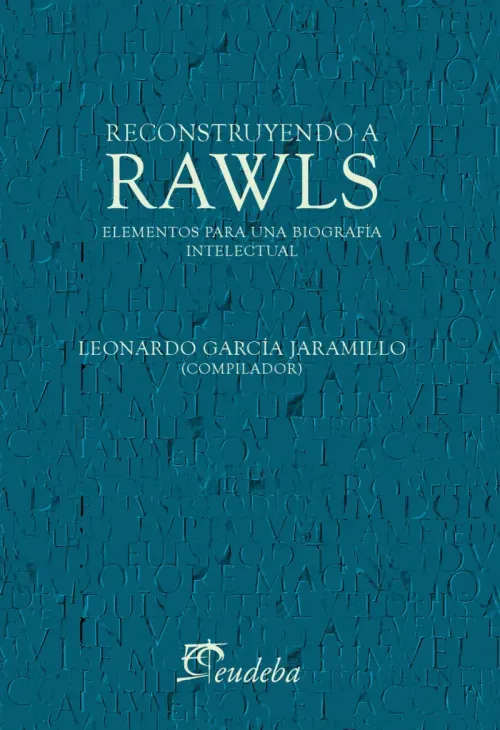 Reconstruyendo a Rawls