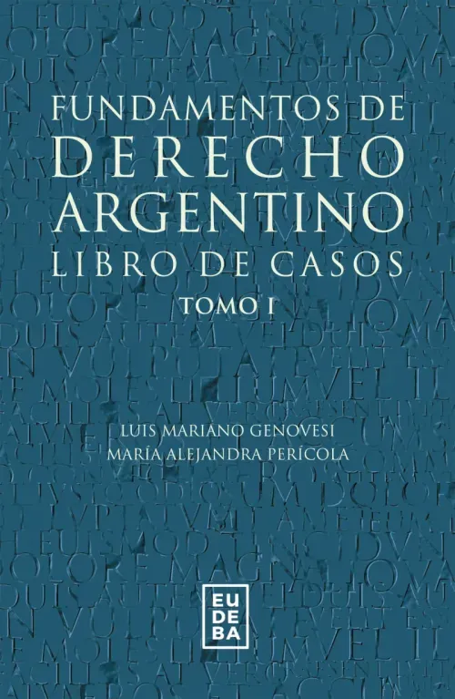 Fundamentos de derecho argentino Libro de casos Tomo 1