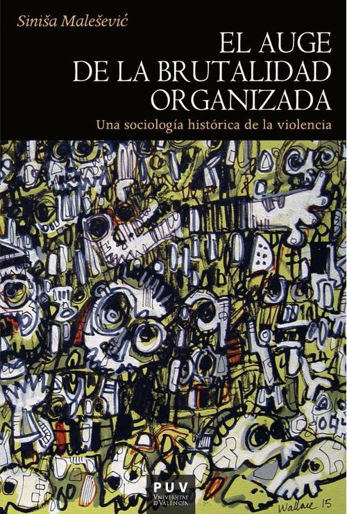 El auge de la brutalidad organizada