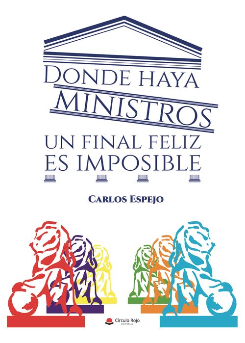 Donde haya Ministros un Final Feliz es Imposible