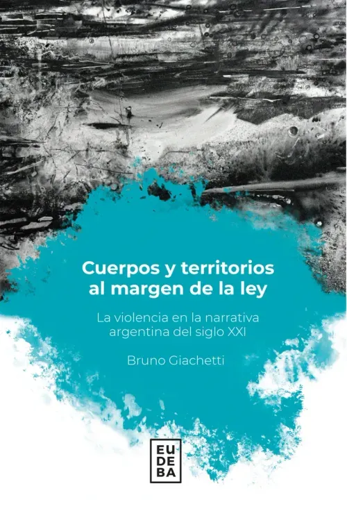 Cuerpos y territorios al margen de la ley