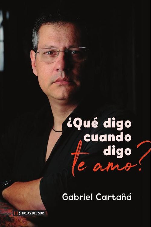 Que digo cuando digo te amo